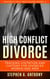 High Conflict Divorce: 12 coping skills to deal with toxic ex in court battle - Divorce Empowerment, #4