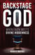Backstage God: When Faith meets Divine Hiddenness