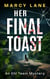Her Final Toast - An Eh! Team Mystery, #1