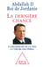 La Dernière Chance - La Recherche de la paix à l'heure des périls