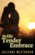 In His Tender Embrace