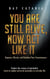 You Are Still Alive, Now Act Like It: Empower, Elevate, and Enlighten Your Consciousness - Ray Catania's Awakening Series, #2