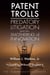 Patent Trolls - Predatory Litigation and the Smothering of Innovation