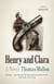 Henry and Clara - A Novel