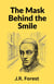 The Mask Behind the Smile