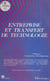 Entreprise et transfert de technologie - Actes du Colloque tenu à l'École internationale de Bordeaux du 30 juin au 4 juillet 1986