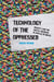 Technology of the Oppressed - Inequity and the Digital Mundane in Favelas of Brazil