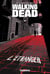 Walking Dead - L'Etranger et Le Retour de Negan