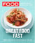 Everyday Food: Great Food Fast - 250 Recipes for Easy, Delicious Meals All Year Long: A Cookbook