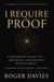 I Require Proof: A Sovereign Guide to Breaking Presumption and Exposing False Authority - Sovereign Action, #2