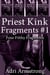 Priest Kink Fragments #1 - Filthy Fragments, #19