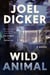 Wild Animal - A Novel