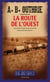 La Route de l'Ouest - Série "The Big Sky", tome II