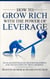 How to Grow Rich with The Power of Leverage