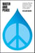 Water and Peace - A journey through the world's most explosive conflict zones in search of deep water