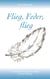 Flieg, Feder, flieg - Vom fehlenden Wind unter den Flügeln und neuer Hoffnung
