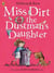 Miss Dirt the Dustman's Daughter