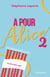 A pour Alice - Tome 2 - Le dernier mot
