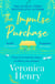 The Impulse Purchase - The unmissable heartwarming and uplifting read from the Sunday Times bestselling author