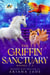 The Griffin Sanctuary Books 1-3 - The Griffin Sanctuary, #10