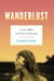 Wanderlust - A Love Affair with Five Continents