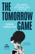 The Tomorrow Game - Rival Teenagers, Their Race for a Gun, and a Community United to Save Them