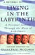 Living in the Labyrinth - A Personal Journey Through the Maze of Alzheimer's