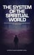 The System of The Spiritual World