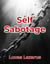 Self-Sabotage: Remove Bad Habits, Be Positive and Achieve Success