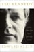 Ted Kennedy - The Dream That Never Died
