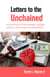 Letters to the Unchained: A True Story of the Streets, Gangs, Prison and Mass Incarceration