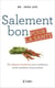 Salement bon pour la santé