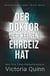 Der Doktor, der keinen Ehrgeiz hat - Seelenlose Liebe, #9