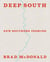 Deep South - New Southern Cooking, Recipes and Tales from the Bayou to the Delta
