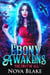 Ebony Awakens - The Envy of All