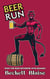 Beer Run - The Booze & Brimstone Chronicles, #1