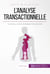 L'analyse transactionnelle - Un précieux outil de développement personnel