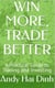 Win More, Trade Better: A Practical Guide to Trading and Investing