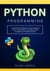 Python Programming: A Comprehensive Beginner's Guide to Mastering Python Programming Through Step-by-Step Instructions and Practical Exercises