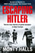 Escaping Hitler - Stories Of Courage And Endurance On The Freedom Trails