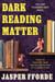 Dark Reading Matter - The Last Thursday Next Novel
