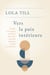 Vers la paix intérieure - Éveillez votre sagesse intérieure pour votre bien-être physique, mental et émotionnel