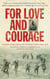 For Love and Courage - The Letters of Lieutenant Colonel E.W. Hermon from the Western Front 1914 - 1917