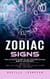 Zodiac Signs: The Ultimate Guide to an Amazing Zodiac Sign in Astrology (Amazing Facts About Each Sign and Everything You Need to Know About Lunar Houses)