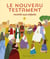 Le Nouveau Testament raconté aux enfants