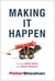 Making It Happen - Turning Good Ideas Into Great Results