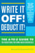 Write It Off! Deduct It! - The A-to-Z Guide to Tax Deductions for Home-Based Businesses