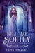 Kill Me Sofly - Forever in Their Thrall, #3