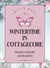 Winter in Cottagecore: Finding Comfort and Warmth