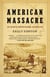 American Massacre - The Tragedy at Mountain Meadows, September 1857